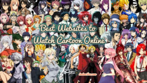 5 Best Websites to Watch Cartoon Online