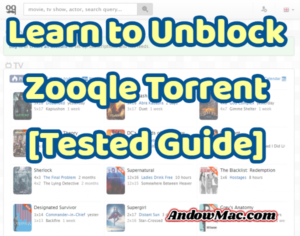 Learn to Unblock Zooqle Torrent [Tested Guide]