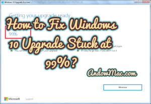 How to Fix Windows 10 Upgrade Stuck at 99%?