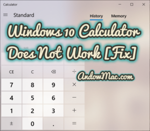 Windows 10 Calculator Does Not Work [Fix]