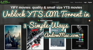Unblock YTS.AM Torrent in 3 Simple Ways