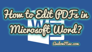 How to Edit PDFs in Microsoft Word?