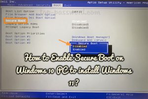 How to Enable Secure Boot on Windows 10 PC to install Windows 11?